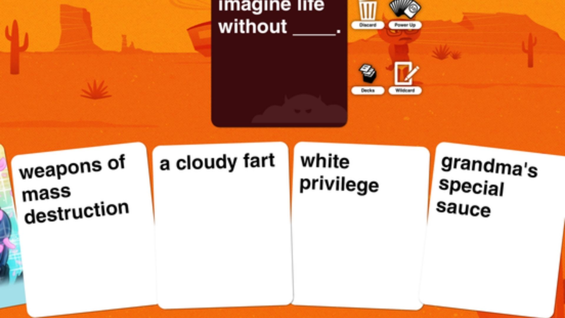 A screenshot from Evil Apples, a party game, showing four cards reading "weapons of mass destruction", "a cloudy fart", "white privilege", and "grandmas special sauce", below a prompt card reading "Imagine life without..."