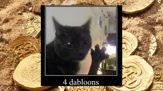 The 4 dabloons cat meme with a black cat holding up its outstretched paw and the caption '4 dabloons' below