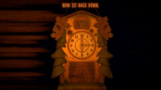 Inscryption clock - a wooder cuckoo clock with the words "now sit back down" above it