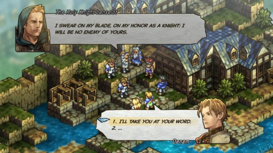 Two Tactics Ogre: Reborn characters having a chat. The Hey Waight-Lanselor I SWEAR ON MY BLADE, ON MY HONOR AS A KNIGHT: I WILL BE NO ENEMY OF YOURS. Denam has two options: 1. ILL TAKE YOU AT YOUR WORD. 2....